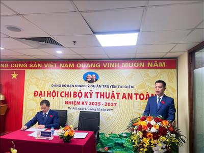 Đại hội Chi bộ Kỹ thuật -  An toàn nhiệm kỳ 2025-2027 diễn ra thành công tốt đẹp